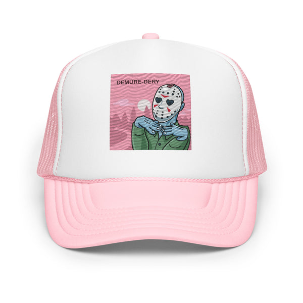 DEMURE-DERY Foam trucker hat